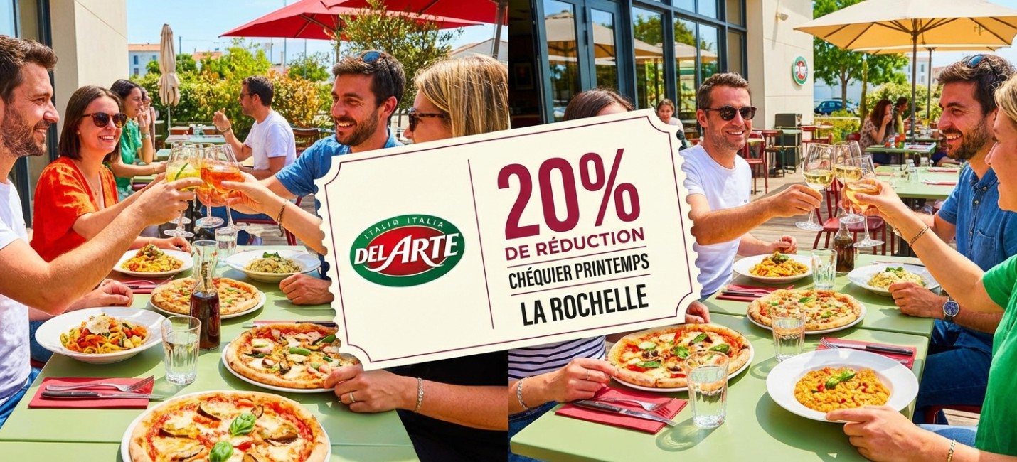 20% de remise sur votre addition dans vos restaurants Del Arte Angoulins, Les Minimes, Puilboreau La Rochelle
