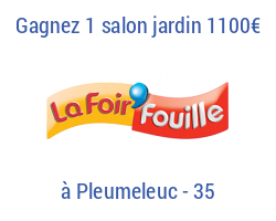 coupons de réduction Jeu La Foir'Fouille - Pleumeleuc (35) - Gagnez votre salon de jardin