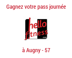 coupons de réduction Jeu Hello Fitness - Augny 57 - Gagnez votre pass journée