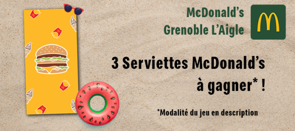Jeu et concours Jeux McDonald's Grenoble l'Aigle - Gagnez votre serviette McDonald's
